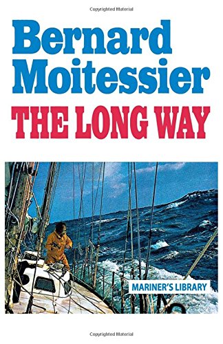 The Long Way Reissue Bernard Moitessier William Rodarmor