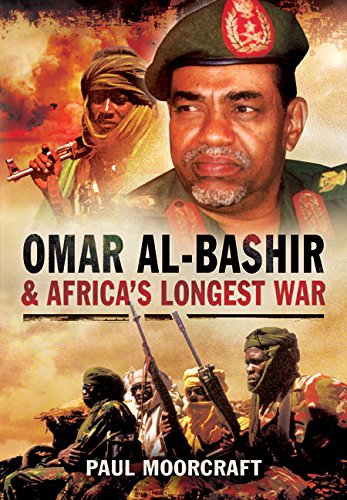 Omar Albashir And Africas Longest War 2015 Paul Moorcraft