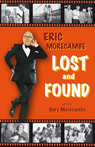 Eric Morecambe Lost And Found Morecambe Eric Morecambe Gary Morecambe