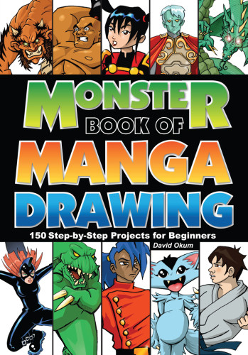 Monster Of Manga Drawing 150 Stepbystep Projects For Beginners Okum