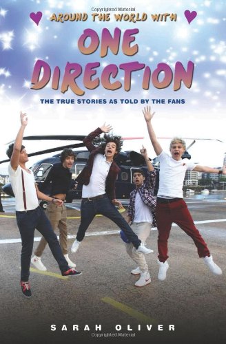 Around The World With One Direction The True Stories As Told By The Fans Oliver