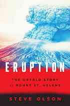 Eruption The Untold Story Of Mount St Helens First Edition Olson