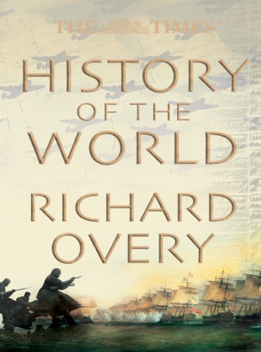 The Times History Of The World Overy Richard