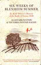 Six Weeks Of Blenheim Summer An Raf Officers Memoir Of The Battle Of France 1940 I Alastair Panton