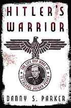 Hitlers Warrior The Life And Wars Of Ss Colonel Jochen Peiper Peiper