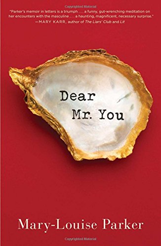 Dear Mr You 1st Mary Louise Parker