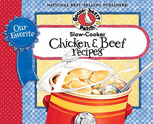 Our Favorite Slow Cooker Beef Chicken Cookbook 2 Cookbooks In Onechicken In One Half Beef In The Other Gooseberry Patch