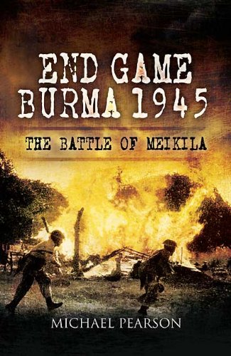 End Game Burma Slims Master Stroke Meiktila 1945 Michael Pearson