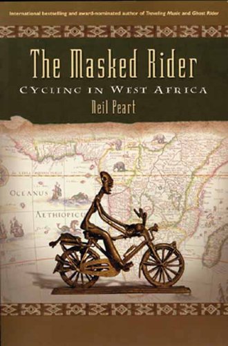 The Masked Rider Cycling In West Africa Peart Neil