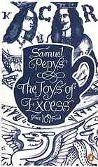 The Joys Of Excess Samuel Pepys