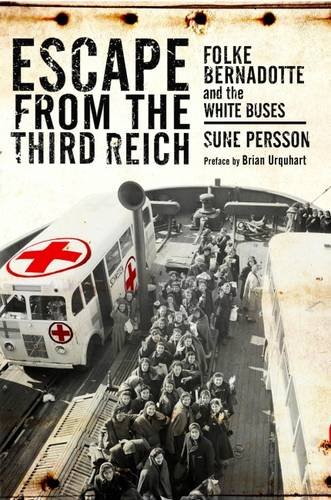 Escape From The Third Reich Folke Bernadotte And The White Buses First Edition Persson