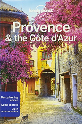 Lonely Planet Provence The Cote Dazur Eighth Edition Lonely Planet