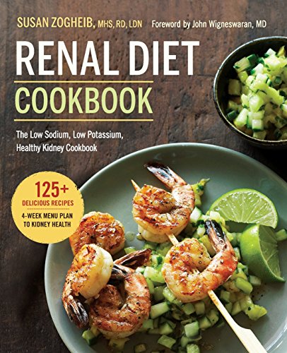 Renal Diet Cookbook The Low Sodium Low Potassium Healthy Kidney Cookbook 1st Edition Press