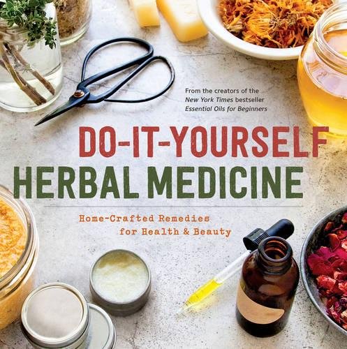 Doityourself Herbal Medicine Homecrafted Remedies For Health And Beauty Press