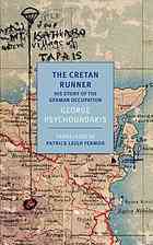 The Cretan Runner His Story Of The German Occupation Psychoundakis