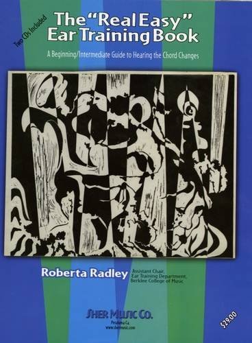 The Real Easy Ear Training Book A Beginningintermediate Guide To Hearing The Chord Changes 58974th Hatfield