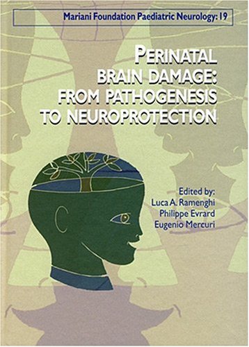 Perinatal Brain Damage From Pathogenesis To Neuroprotection Uk Ed Ramenghi