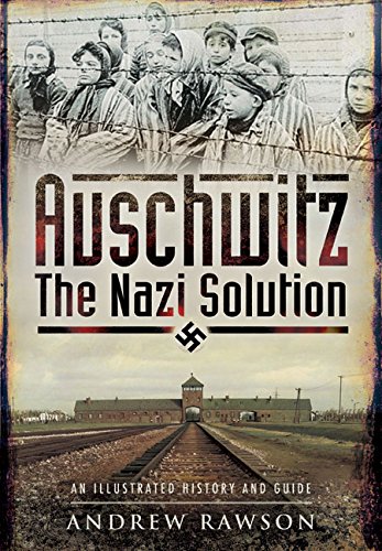 Auschwitz The Nazi Solution 1 Publ In Great Britain Andrew Rawson