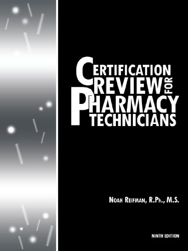 Certification Review For Pharmacy Technicians Ninth Edition 9th Ed Reifman