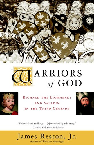 Warriors Of God Richard The Lionheart And Saladin In The Third Crusade 1st Anchor Books Ed Reston
