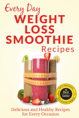 Weight Loss Smoothies The Beginners Guide To Losing Weight With Smoothies Refreshing Healthy Weight Loss Smoothies For Every Occasion Richoux