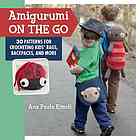 Amigurumi On The Go 30 Patterns For Crocheting Kids Bags Backpacks And More Rimoli
