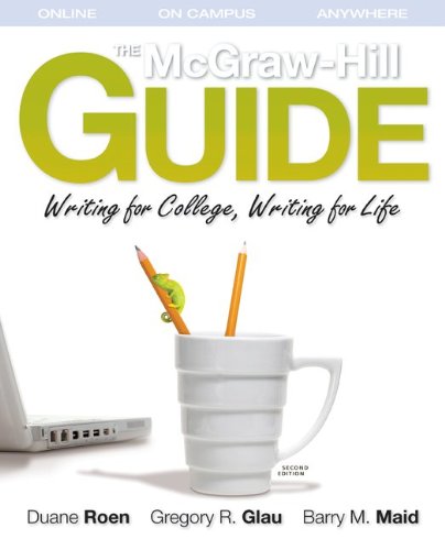 The Mcgrawhill Guide Writing For College Writing For Life 2nd Edition 2nd Ed Roen