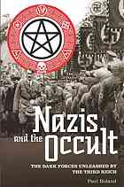 The Nazis And The Occult The Dark Forces Unleased By The Third Reich Paul Roland