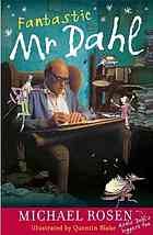 Fantastic Mr Dahl Rosen Michael Blake Quentin Illustrator