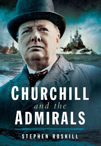 Churchill And The Admirals Stephen Roskill