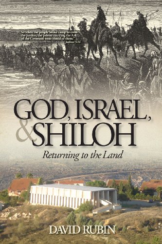 God Israel And Shiloh Returning To The Land Rubin David