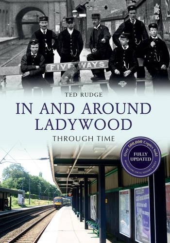 In And Around Ladywood Through Time Revised Edition Fully Updated Edition Rudge