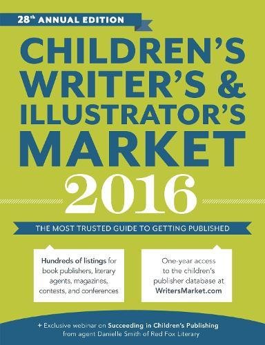 Childrens Writers Illustrators Market 2016 The Most Trusted Guide To Getting Published 28th Edition Sambuchino