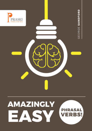 Amazingly Easy Phrasal Verbs Sandford George