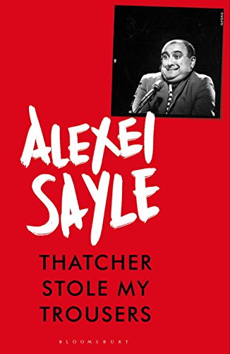 Thatcher Stole My Trousers Sayle Alexei