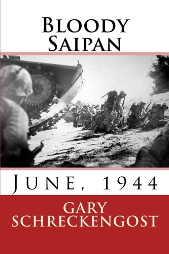 Bloody Saipan June 1944 Schreckengost Gary
