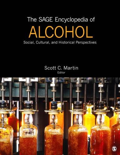 The Sage Encyclopedia Of Alcohol Social Cultural And Historical Perspectives 1 A D 1st Edition Scott C Christopher Martin