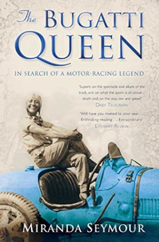 The Bugatti Queen In Sh Of A Motorracing Legend Nice Hell Seymour