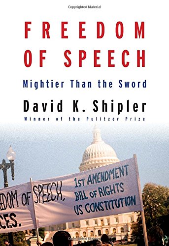Freedom Of Speech Mightier Than The Sword Shipler David K