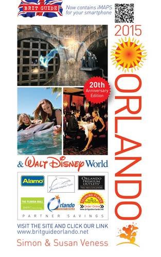 A Brit Guide To Orlando Walt Disney World 2015 Rewritten Every Year Plus Its Own Web Site Simon Veness