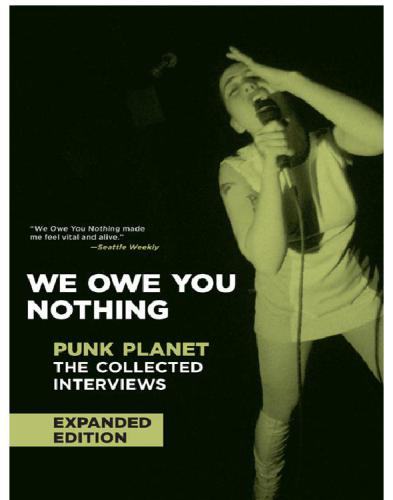 We Owe You Nothing Punk Planet The Collected Interviews Sinker