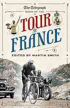 The Daily Telegraph Book Of The Tour De France Updated And Revised Edition Smith
