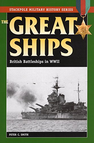 The Great Ships British Battleships In World War Ii Smith Peter C