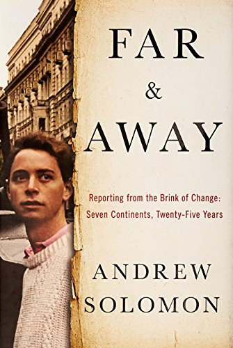 Far And Away Reports From The Brink Of Change Seven Continents Twentyfive Years First Edition Solomon