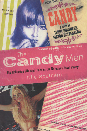 The Candy Men The Rollicking Life And Times Of The Notorious Novel Candy Southern