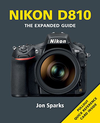 Nikon D810 The Expanded Guide Sparks Jon