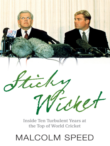 Sticky Wicket Inside Ten Turbulent Years At The Top Of World Cricket Speed