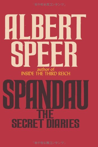 Spandau The Secret Diaries Albert Speer Richard Winston Clara Winston