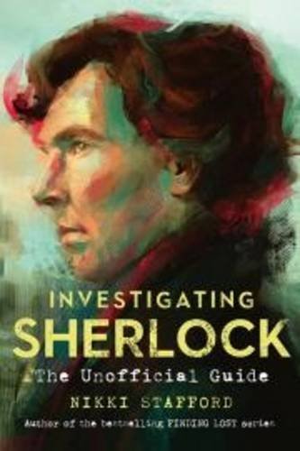 Investigating Sherlock The Unofficial Guide Cumberbatch Benedict Doyle