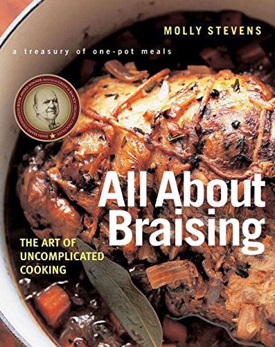 All About Braising The Art Of Uncomplicated Cooking First Edition Stevens